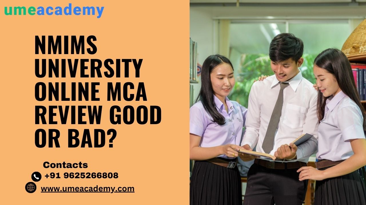 Nmims University Online Mca Review Good Or Bad?